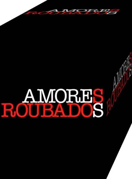 Amores Roubados - Mini Série